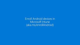 Enroll your Android device in Microsoft Intune [upl. by Helms66]