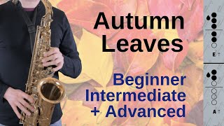 How to play Autumn Leaves on Sax 3 Versions Beginner Intermediate and Advanced 33 [upl. by Slade]