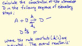 Using SteadyState Approximation to Determine Rate Expressions [upl. by Ilagam]