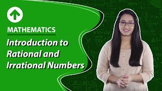 Introduction to Rational and Irrational Numbers  Mathematics  Class 9 [upl. by Laehcor]