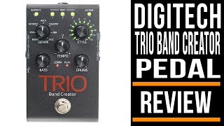 DigiTech Trio Band Creator Pedal  Review [upl. by Aivatnahs]