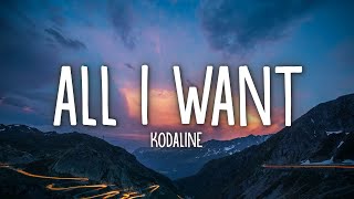 Kodaline  All I Want Lyrics [upl. by Metah55]