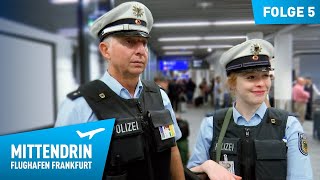 Deutschlands größte Polizeidienststelle Teil 1  Mittendrin  Flughafen Frankfurt 5 [upl. by Esinahs]