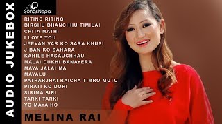 Melina Rai Songs Audio Jukebox  Hit Nepali Songs Collection  Melina Rai [upl. by Adina909]