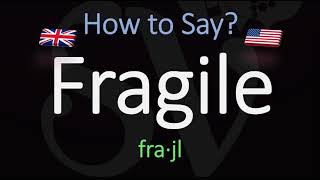 How to Pronounce Fragile American amp English Pronunciation Difference [upl. by Charita958]