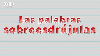 Palabras Sobreesdrújulas  Videos Aprende [upl. by Vinna]