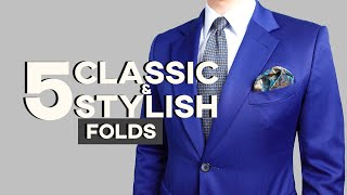 The Only 5 Pocket Square Folds YOU Need To Master  5 Classic amp Stylish Ways to Fold A Pocket Square [upl. by Rycca905]