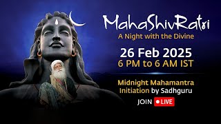 MahaShivRatri 2025 – Livestream with Sadhguru  26 Feb 6 PM  27 Feb 6 AM IST [upl. by Nylevol507]