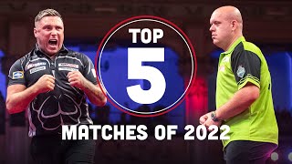 Top 5 Best Darts Matches from 2022 [upl. by Goodyear83]