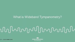 What is Wideband Tympanometry WBT [upl. by Ecille]