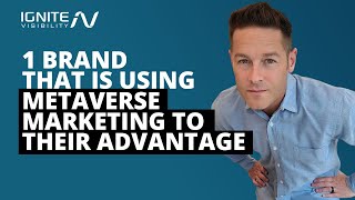 Metaverse Marketing Major Brand Example [upl. by Etnor406]