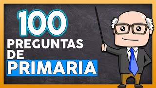 🧠 100 PREGUNTAS DE PRIMARIA 👉【CON OPCIONES ✔】 [upl. by Haimaj907]